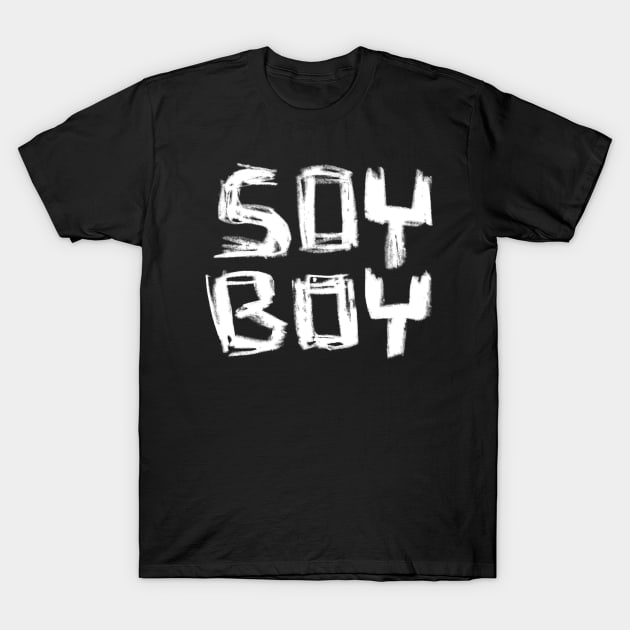 Soy Boy T-Shirt by badlydrawnbabe